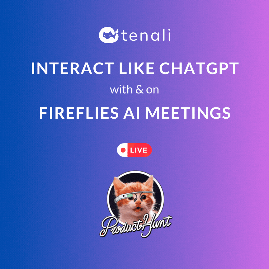 Product Hunt Launch: Interact like ChatGPT with and on Fireflies AI Notetaker